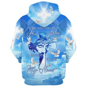 God Has You In His Arms I Have You In My Heart Hoodies Men Women God 3D Printed Hoodie Christian Apparel Hoodies 2 wzoih8.jpg
