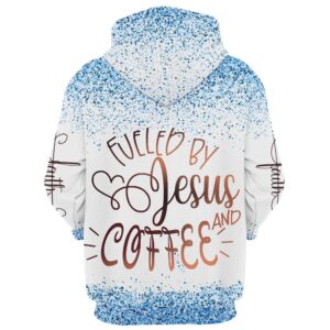 Fueled By Coffee And Jesus Hoodies Jesus Hoodie Men Women God 3D Printed Hoodie Christian Apparel Hoodies 2 bzffzu.jpg