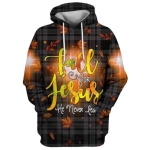Fall For Jesus He Never Leaves 3D Hoodies Jesus Hoodie Men & Women, God 3D Printed Hoodie, Christian Apparel Hoodies