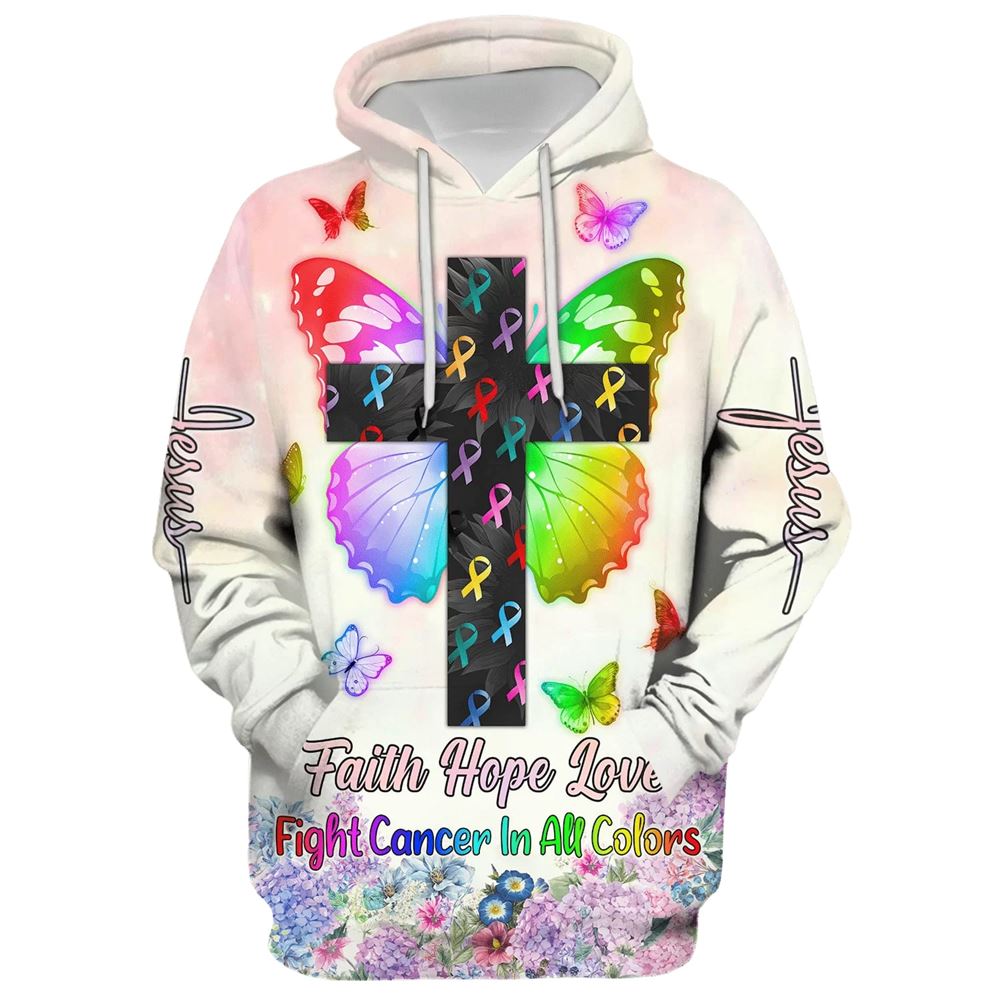 Faith Hope Love Fight Cancer In All Colors Hoodie For Men & Women, God 3D Printed Hoodie, Christian Apparel Hoodies Faith Hope Love Fight Cancer In All Colors Hoodie For Men & Women, God 3D Printed Hoodie, Christian Apparel Hoodies