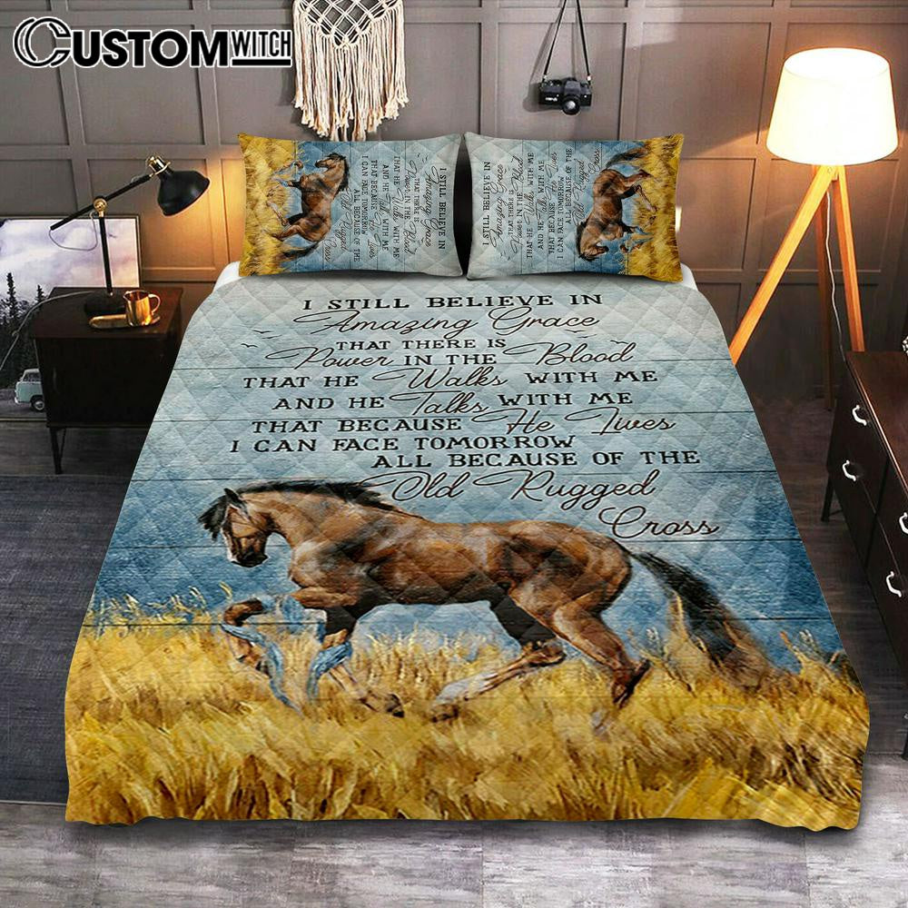 Horse I Still Believe In Amazing Grace Quilt Bedding Set Bedroom – Bible Verse Quilt Bedding Set Art – Christian Home Decor