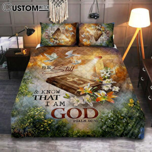 Be Still And Know That I Am God Quilt Bedding Set – Pretty Lily Bible White Dove Quilt Bedding Set Bedroom – Christian Quilt Bedding Set Prints