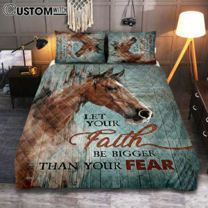 Horse Let Your Faith Be Bigger Than Your Fear Quilt Bedding Set Bedroom – Christian Quilt Bedding Set Prints – Bible Verse Quilt Bedding Set Art