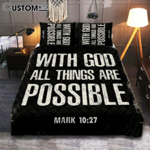 With God All Things Are Possible Mark 10 27 Quilt Bedding Set Prints – Religious Cover Twin Bedding Decor – Christian Quilt Bedding Set Bedroom Decor