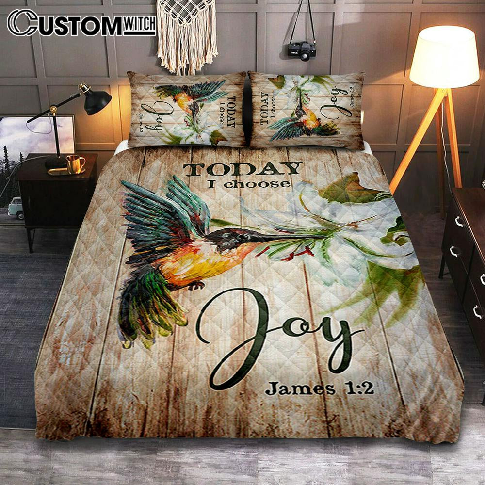 Today I Choose Joy Hummingbird Lily Flower Quilt Bedding Set Bedroom – Bible Verse Quilt Bedding Set Art – Christian Home Decor