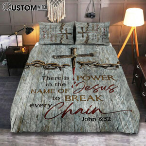 There Is Power In The Name Of Jesus Broken Chain Cross Quilt Bedding Set Bedroom – Bible Verse Quilt Bedding Set Art – Christian Home Decor