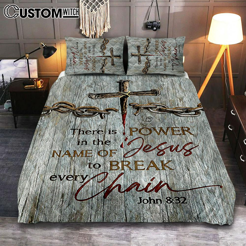 There Is Power In The Name Of Jesus Broken Chain Cross Quilt Bedding Set Bedroom – Bible Verse Quilt Bedding Set Art – Christian Home Decor