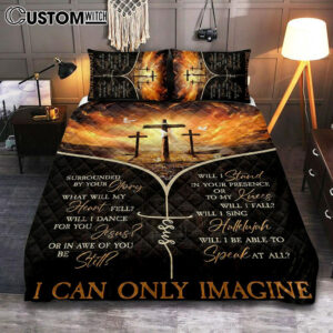 The Three Crosses I Can Only Imagine Quilt Bedding Set Art – Christian Art – Bible Verse Bedroom – Religious Home Decor