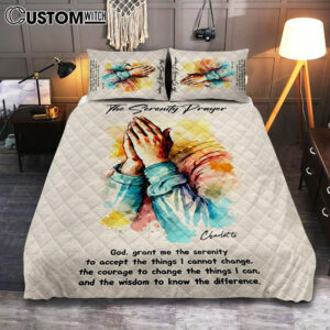 The Serenity Prayer Praying Hands Personalized Quilt Bedding Set Bedroom – Christian Quilt Bedding Set Prints – Bible Verse Gift For Women Of God