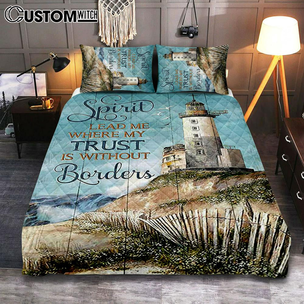 Spirit Lead Me Where My Trust Is Without Borders Lighthouse Quilt Bedding Set Print – Inspirational Quilt Bedding Set Art – Christian Bedroom Home Decor