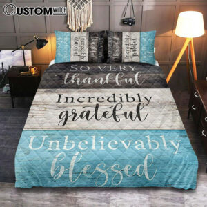 So Very Thankful Incredibly Grateful Unbelievably Blessed Quilt Bedding Set Bedroom – Christian Quilt Bedding Set Bedroom Decor