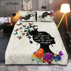 She Remembered Who She Was And The Game Changed Quilt Bedding Set Bedroom – Motivational Gifts For Women