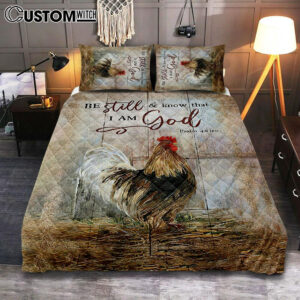 Rooster Chicken Be Still And Know That I Am God Quilt Bedding Set Print – Inspirational Quilt Bedding Set Art – Christian Bedroom Home Decor
