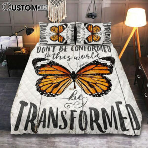 Romans 12 2 Butterfly Bedroom Quilt Bedding Set – Be Transform – Decoration For Bedroom, Bathroom, Office, Living Room