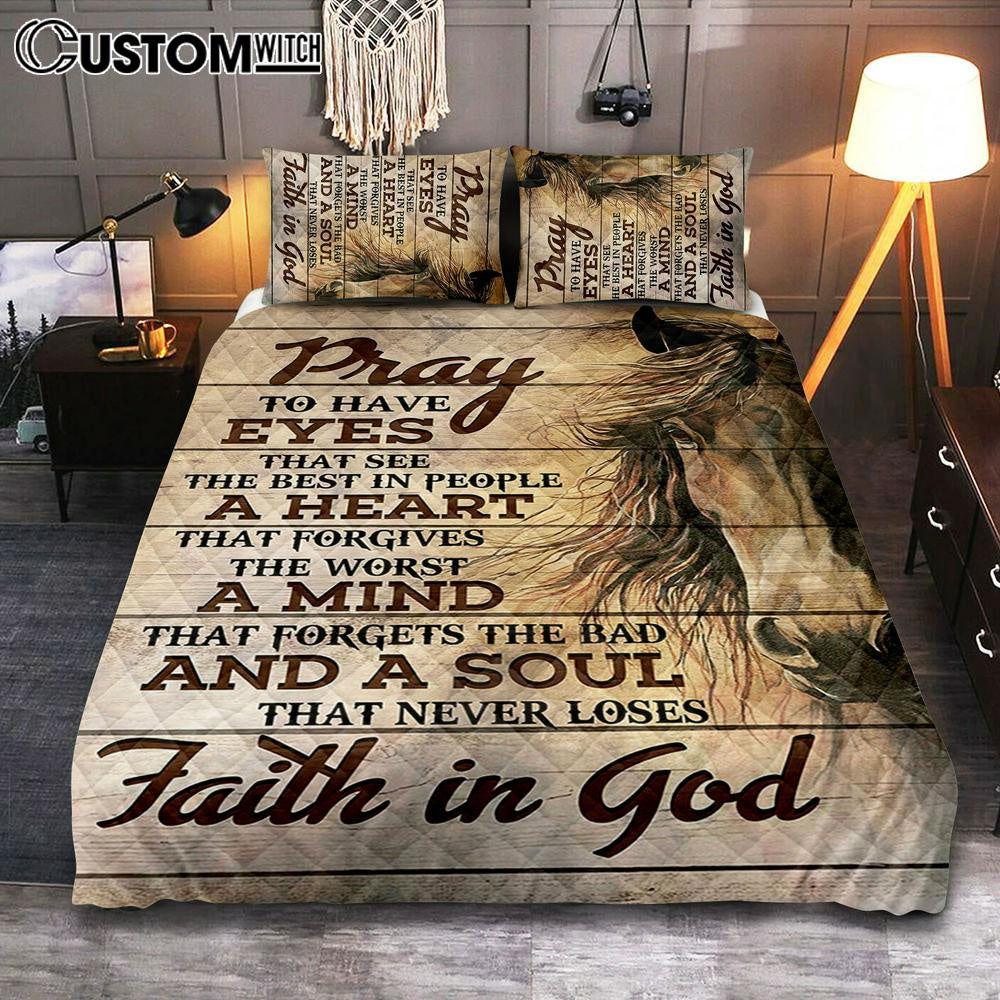 Pray To Have Eyes That See The Best In People Horse Quilt Bedding Set Bedroom – Christian Cover Twin Bedding Quilt Bedding Set – Religious Quilt Bedding Set Prints