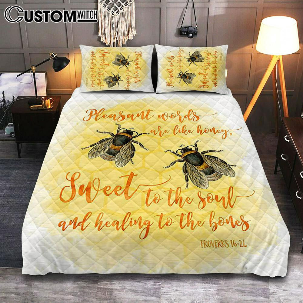 Pleasant Words Are Like Honey Bee Bedroom – Proverbs 16 24 – Christian Quilt Bedding Set Bedroom Decor
