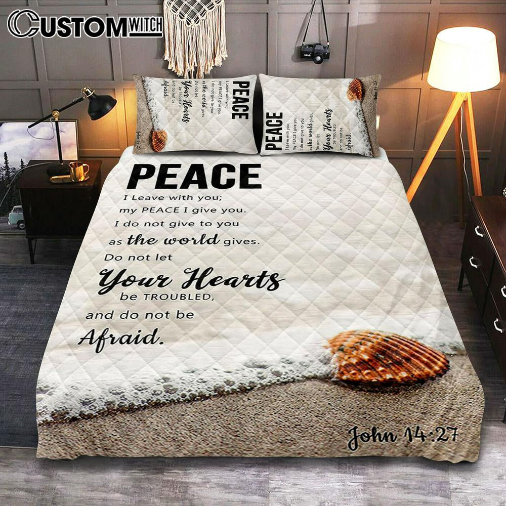 Peace I Leave With You – John 14 27 Quilt Bedding Set Bedroom – Christian Quilt Bedding Set Bedroom Decor