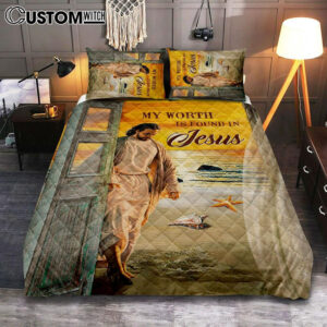 My Worth Is Found In Jesus God Quilt Bedding Set Prints – Jesus Christ Quilt Bedding Set Art – Christian Cover Twin Bedding Decor