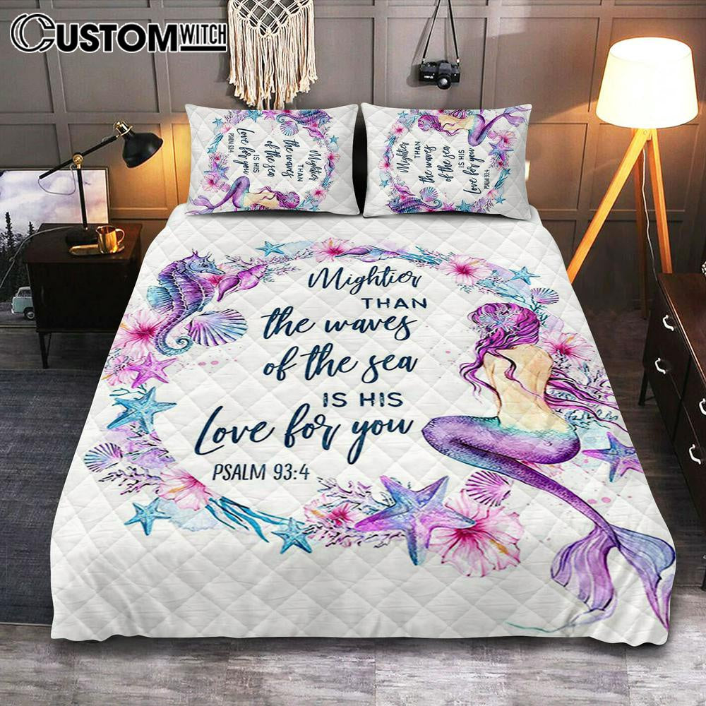 Mightier Than The Waves Of The Sea Is His Love For You Psalm 93 4 Mermaid Quilt Bedding Set Bedroom Mightier Than The Waves Of The Sea Is His Love For You Psalm 93 4 Mermaid Quilt Bedding Set Bedroom