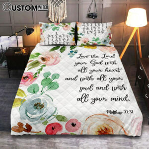 Love The Lord Your God With All Your Heart Quilt Bedding Set Prints – Scripture Cover Twin Bedding Decor – Christian Quilt Bedding Set Bedroom Decor