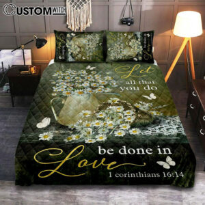 Let All That You Do Be Done In Love Daisy Flower Butterfly Quilt Bedding Set Art – Christian Art – Bible Verse Bedroom – Religious Home Decor