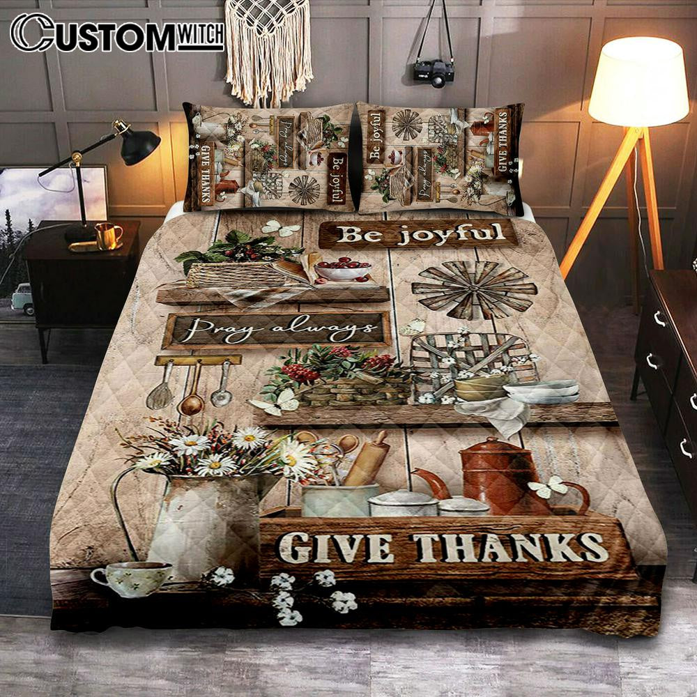 Kitchen Cranberry Be Joyful Pray Always Give Thanks Quilt Bedding Set Art – Christian Art – Bible Verse Bedroom – Religious Home Decor