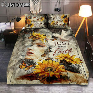 Just Have Faith Beautiful Girl Sunflower Quilt Bedding Set Bedroom – Christian Quilt Bedding Set Prints – Bible Verse Quilt Bedding Set Art