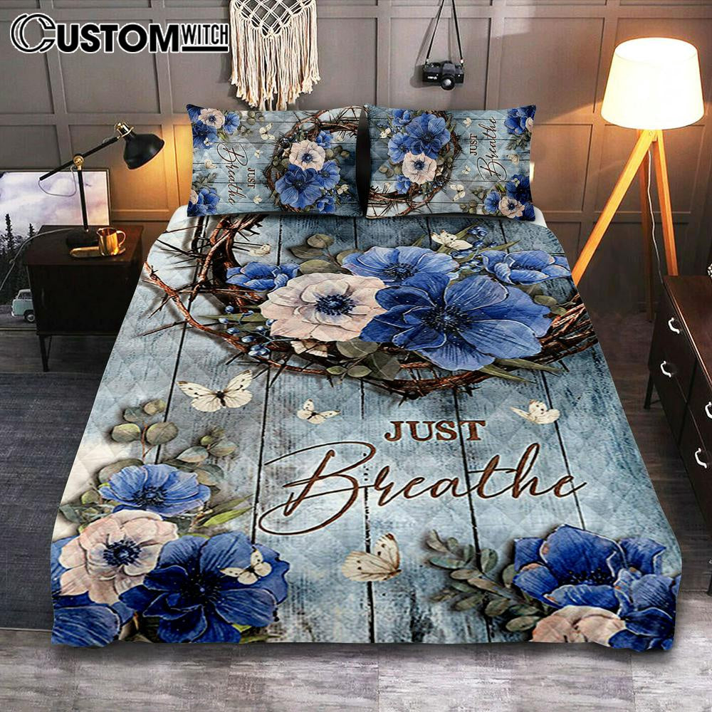 Just Breathe Flower Crown Of Thorns White Butterfly Bedroom Quilt Bedding Set – Bible Verse Quilt Bedding Set Art – Christian Bedroom Home Decor