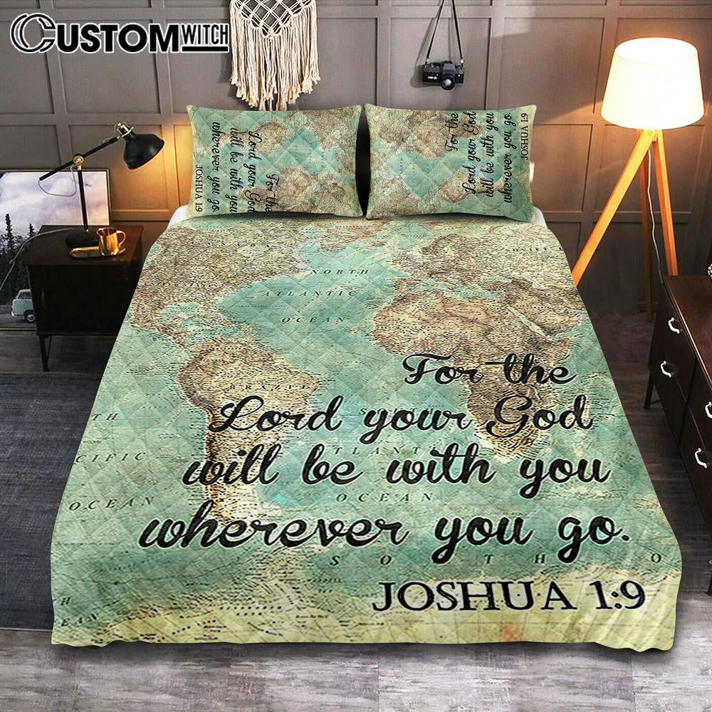 Joshua 1 9 The Lord Will Be With You Wherever You Go Quilt Bedding Set Bedroom – Christian Quilt Bedding Set Bedroom Decor