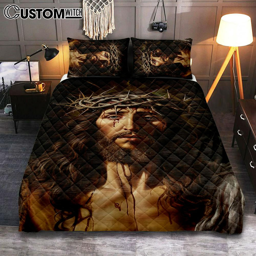 Jesus Christ Wears Crown Of Thorn Quilt Bedding Set Prints – Jesus Quilt Bedding Set Art – Jesus Painting