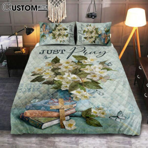 Jasmine Book Wooden Cross Just Pray Quilt Bedding Set Art – Christian Art – Bible Verse Bedroom – Religious Home Decor