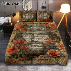 It Is Well With My Soul Old Song Flowers Quilt Bedding Set Bedroom – Christian Quilt Bedding Set Prints – Bible Verse Quilt Bedding Set Art