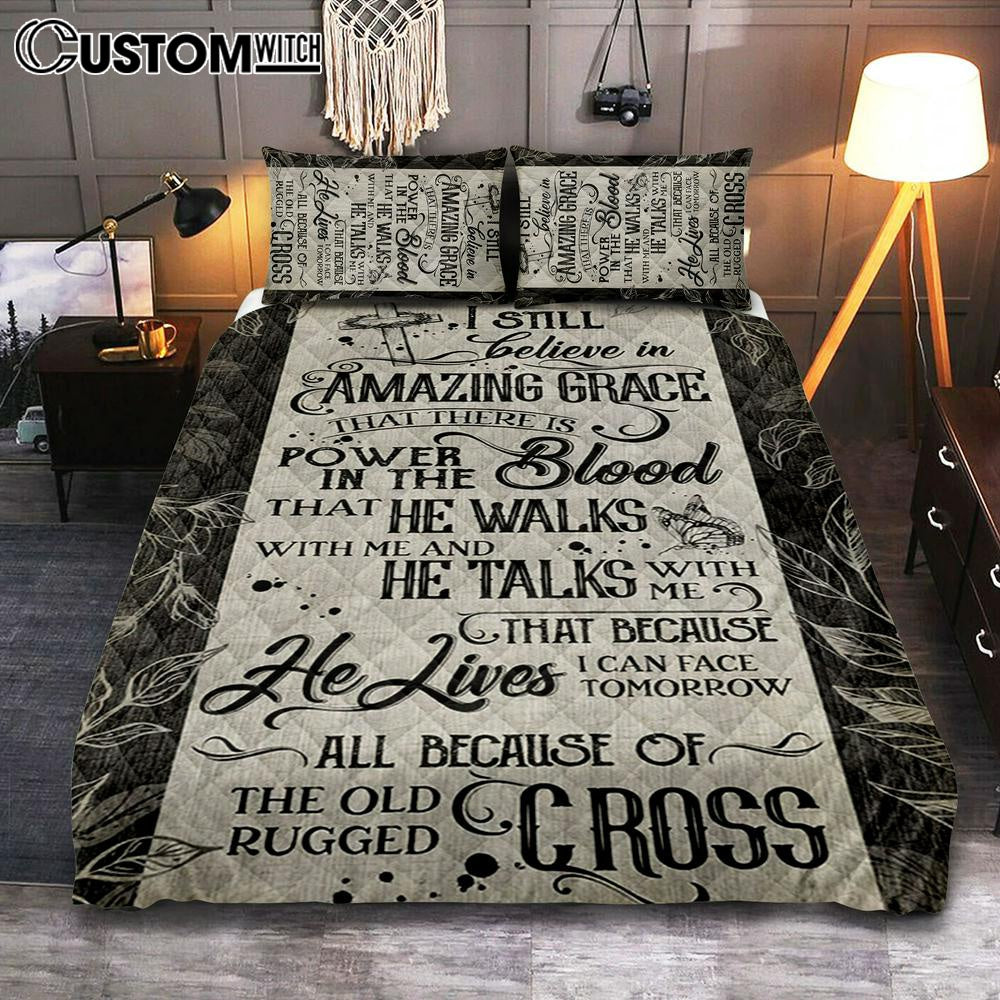 I Still Believe In Amazing Grace That There Is Power In The Blood All Because Of The Old Rugged Cross Christian Bedroom Decor I Still Believe In Amazing Grace That There Is Power In The Blood All Because Of The Old Rugged Cross Christian Bedroom Decor