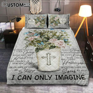 I Can Only Imagine Flower Cross Butterfly Quilt Bedding Set Bedroom – Christian Bedroom Decor – Religious Quilt Bedding Set Prints