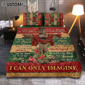 I Can Only Imagine Cross Pretty Cardinal Quilt Bedding Set Bedroom – Bible Verse Quilt Bedding Set Art – Christian Home Decor
