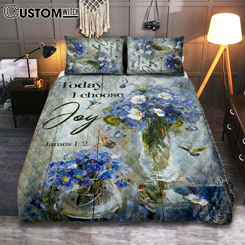 Hummingbird Baby Blue Flower Today I Choose Joy Quilt Bedding Set Art – Christian Art – Bible Verse Bedroom – Religious Home Decor