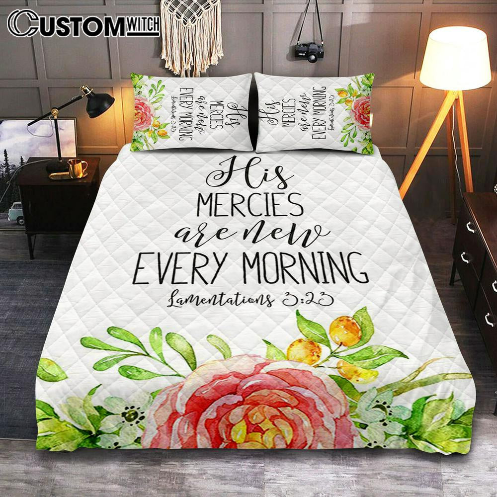His Mercies Are New Every Morning Lamentations 3 23 Quilt Bedding Set Bedroom – Christian Quilt Bedding Set Bedroom Decor