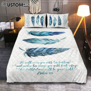 He Will Cover You With His Feathers Quilt Bedding Set Bedroom – Psalm 91 4 – Christian Quilt Bedding Set Bedroom Decor